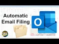 Microsoft Outlook Automatic Email Filing