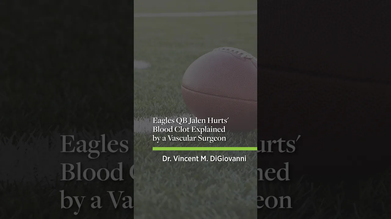 Eagles QB Jalen Hurts' Blood Clot Explained by a Vascular Surgeon