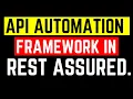 Building API Automation Framework in Rest Assured Rest Assured for Beginners Part 4