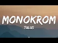 Download Lagu Tulus - Monokrom | Lirik Lagu (Lyrics)