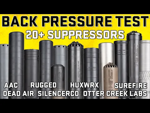 Download MP3 Suppressor Back Pressure Test:  Huxwrx, SilencerCo, Dead Air, KGM, Surefire, \u0026 More