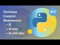 Python Decision Control Statement - if if-else if-elif-else