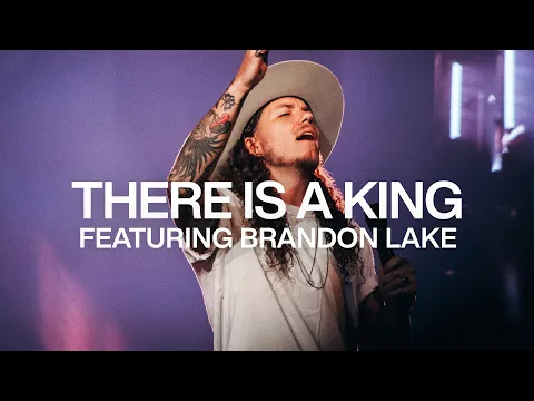 Download MP3 There Is A King feat. Brandon Lake | Live From Elevation Ballantyne | Elevation Worship