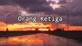 Download Orang ketiga - Vanny vabiola MP3