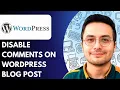 How to Disable Comments on WordPress Blog Post Step by Step Full 2026 Guide
