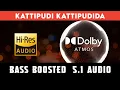 Lagu 🔥🔥🔥 KATTIPUDI KATTIPUDIDA | ⭕️ 5.1 SURROUND ⭕️ | 🔊 BASS™ BOOSTED 🔊 | 🔊SUB BASS™🔊 | @tharmiganp