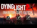 INHIBITOR GLITCH - Dying Light 2