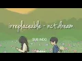 NCT DREAM - IRREPLACEABLE | LIRIK SUB INDO