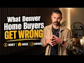 What Denver Home Buyers Get Wrong Money House Contract