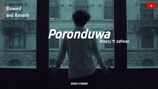  poronduwa breezy ft safwan slowed and reverb ruka x music rukz vibez