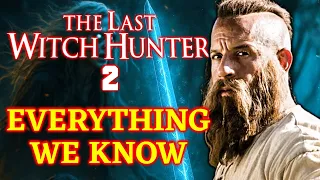 the last witch hunter sequel update stroy release date u0026 everything we know so far