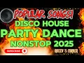 Download Lagu ✨SUPER DISCO POPULAR SONGS DISCO HOUSE✨| PARTY DANCE NONSTOP 2025