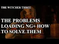 The Witcher 3 The Problems Loading NG How To Solve Them