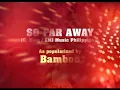 01. SO FAR AWAY - Bamboo | Vicor