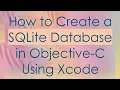 How to Create a SQLite Database in Objective-C Using Xcode