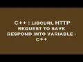 C libcurl HTTP request to save respond into variable - c