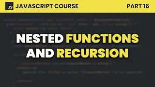 Nested Functions Recursion JavaScript for Beginners