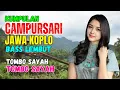 Lagu KUMPULAN CAMPURSARI DANGDUT JAWA KOPLO PALING GAYENG TOMBO SAYAH TOMBO KESEL