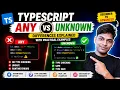 ANY vs UNKNOWN Types in TypeScript