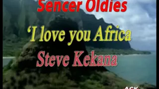 i love you africa steve kekana