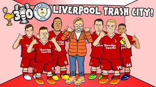 3 0 LIVERPOOL TRASH MAN CITY Salah Chamberlain Mane Parody Champions League Highlights 