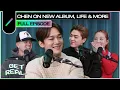 Lagu EXO's CHEN on his New album, Life pattern, Disappearing things in Life | GET REAL S3 Ep. #13