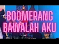 Download Lagu Boomerang - Bawalah Aku (Cover)