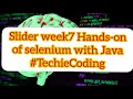 Slider week7 Hands-on of selenium with Java