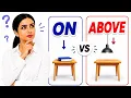 ON vs ABOVE Stop Making This Mistake
