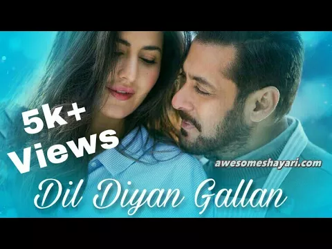 Download MP3 Dil diyan gallan whatsapp status (tiger zinda hai)