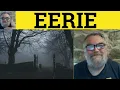 Eerie Meaning - Eerily Defined