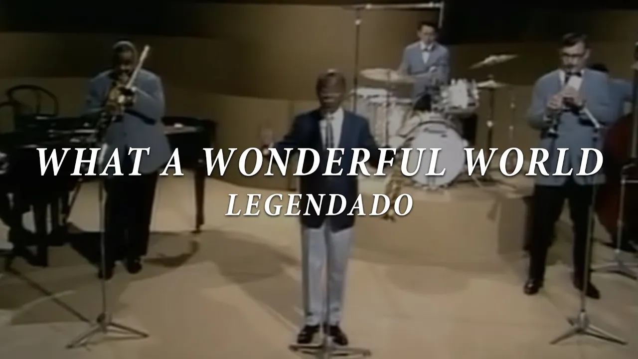 Louis Armstrong - What a Wonderful World (Legendado)