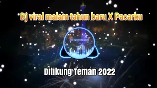Download Dj viral malam tahun baru X Pacarku Ditikung Teman 2022 MP3