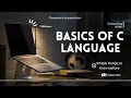 Basic of C Language Using Powerpoint Presentation Things to Know before Learning Coding