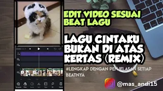 Download Tutorial Edit Video Tiktok Apk Vn | Video Sesuai Beat Lagu | Cintaku Bukan Diatas Kertas (Remix) MP3