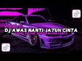Download Lagu DJ AWAS NANTI JATUH CINTA VIRAL TIKTOK TERBARU 2025 YANG KALIAN CARI!!!