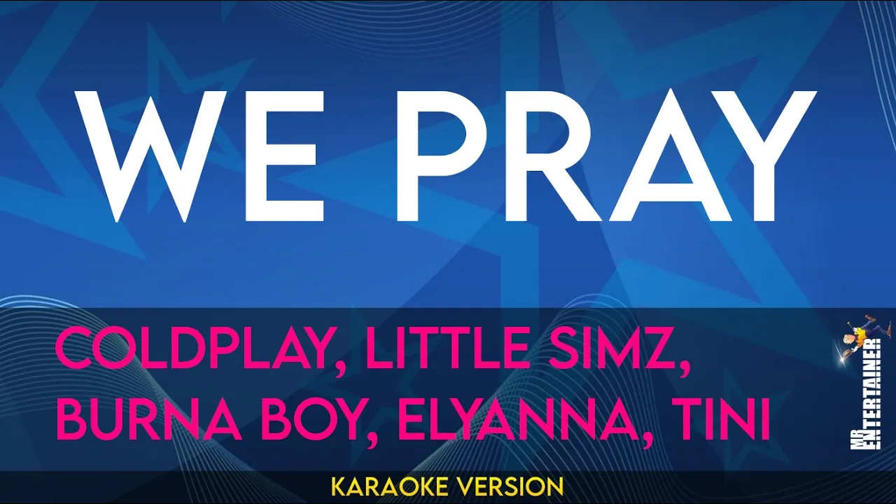 We Pray - Coldplay, Little Simz, Burna Boy, Elyanna, TINI (KARAOKE) We Pray - Coldplay, Little Simz, Burna Boy, Elyanna, TINI (KARAOKE)