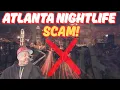 Do NOT Fall For This Atlanta Nightlife Scam They Have Lost Their Minds