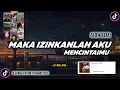 Download Lagu DJ Maka Izinkanlah Aku Mencintaimu Slow Beat Remix Viral TikTok Terbaru 2022 Kala Cinta Menggoda