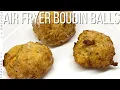AIR FRYER BOUDIN BALLS
