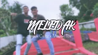 MELEDAK _-_ Isman Cribz x Maman Ten _ Official Music Video