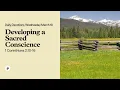 Developing a Sacred Conscience - Daily Devotional