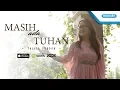 Download Lagu Masih Ada Tuhan - Talita Doodoh (Official Music Video)