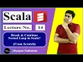 Lecture 14 Break And Continue Nested Loops in Scala Complete Course Day 14