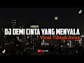 Download Lagu DJ DEMI CINTA YANG MENYALA VIRAL FYP TIKTOK MENGKANE