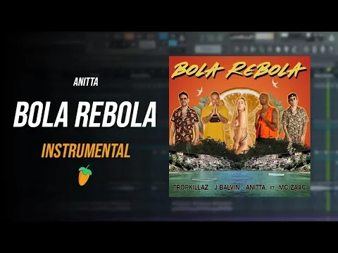 Download MP3 Anitta - Bola Rebola (Instrumental Remake) + MP3 + FLP