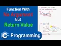 Function With No Argument But Return Value in C Types of User Defined Functions