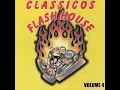 Classicos Flash House Vol 4 (Versões Extended)