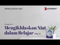 Download Lagu Memuliakan Ilmu - Mengikhlaskan Niat Dalam Belajar Bag. 1 - Ustadz Abdullah Zaen, Lc., M.A.