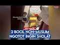 Lagu Kecil-kecil Sudah Dapat Hidayah, 2 Bocil ini Ngotot Ingin Sholat Padahal Non-Muslim